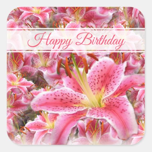 Pink Stargazer Lilies Happy Birthday Square Sticker