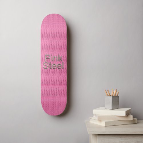 Pink Steel skateboard