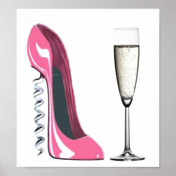 Pink Stiletto Shoe And Champagne Glass Poster by shoe_art at Zazzle
