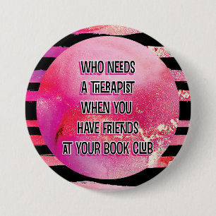 Pink Stripe Book Club Member Funny Therapy Button