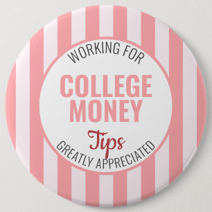 Pink Striped, Tips Appreciated, College Money Button