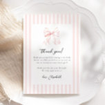 Pink Stripes Bow Baby Shower Thank You Card<br><div class="desc">Elegant minimal baby shower thank you card that features a pink & white stripe pattern and a cute bow.</div>