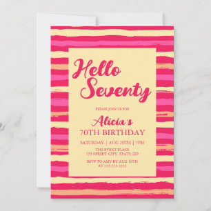 Pink Stripes Colorful Hello Seventy Girl Birthday Invitation