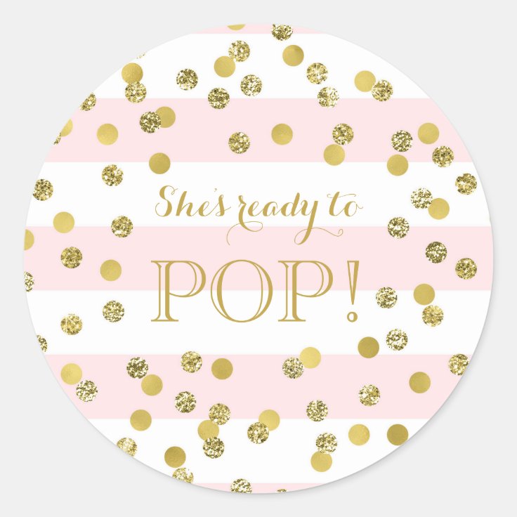 Pink Stripes Stripes Confetti She's Ready to Pop Classic Round Sticker ...