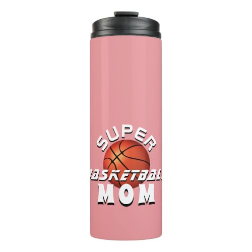 Pink Super Basketball Ball Mom Sporty Mother Thermal Tumbler