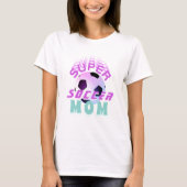 Pink Super Soccer Mom Sport Mother Mother`s Day  T-Shirt (Front)