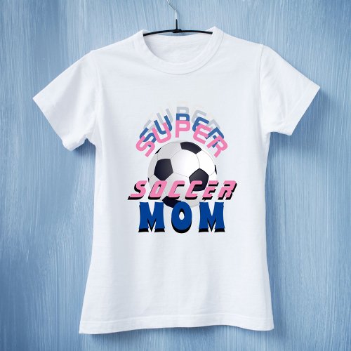 Pink Super Soccer Mom Sport Mother Mothers Day T_Shirt