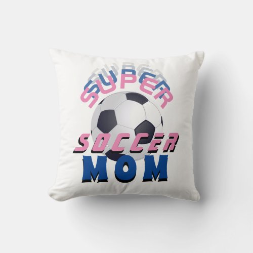 Pink Super Soccer Mom Sport Mother Mothers Day  Throw Pillow