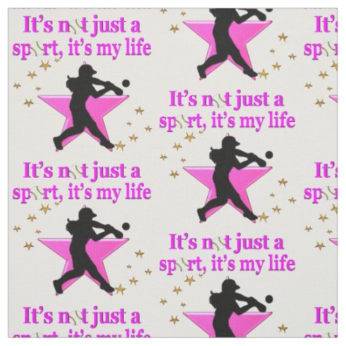 PINK SUPER STAR SOFTBALL IS MY LIFE DESIGN FABRIC