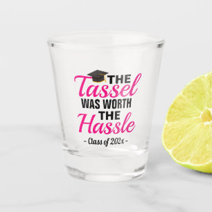 Pink Tassel Worth Hassle Graduation Shot Glass