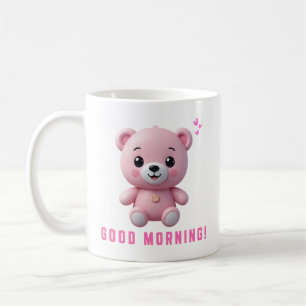 Pink Teddy Bear Good Morning Mug Cute Gift for K