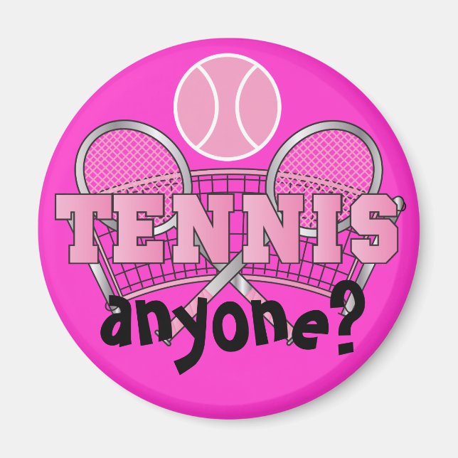 Pink | Tennis Anyone? Magnet (Front)