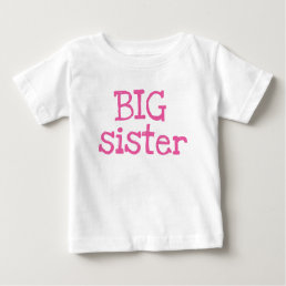 Pink Text Big Sister Baby T-Shirt