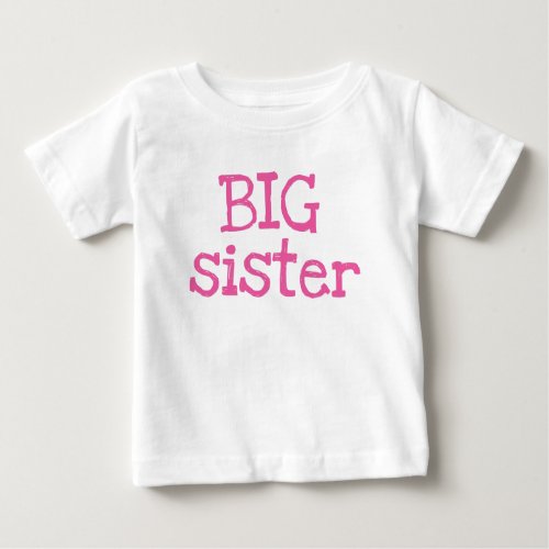 Pink Text Big Sister Baby T_Shirt