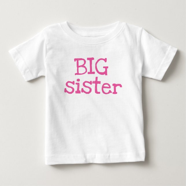 Pink Text Big Sister Baby T-Shirt (Front)