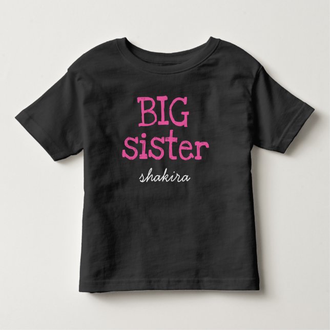 Pink Text Big Sister Personalized Add Name Toddler T-shirt (Front)