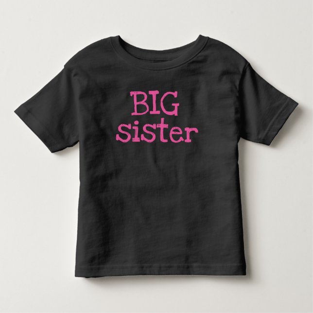 Pink Text Big Sister Toddler T-shirt (Front)