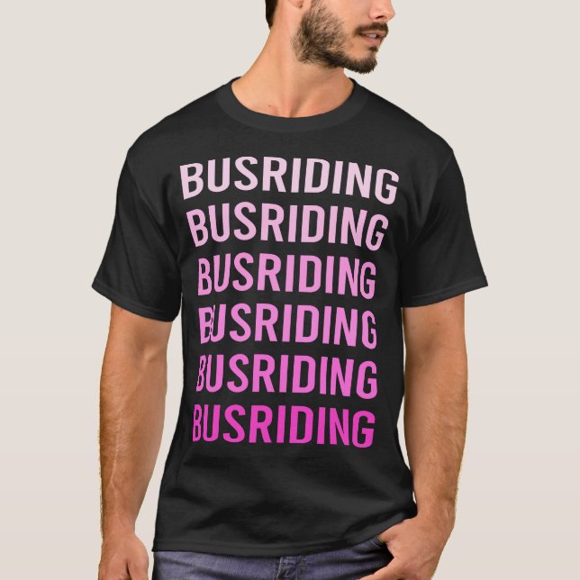 Pink Text Bus Riding T-Shirt (Front)