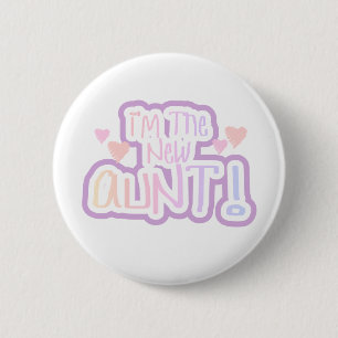 Pink Text I'm the New Aunt Pinback Button