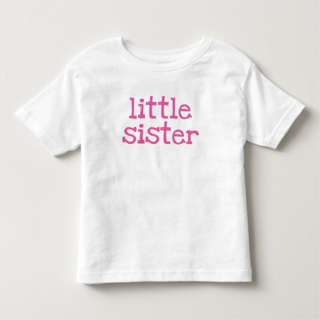 Pink Text Little Sister Toddler T-shirt (Front)