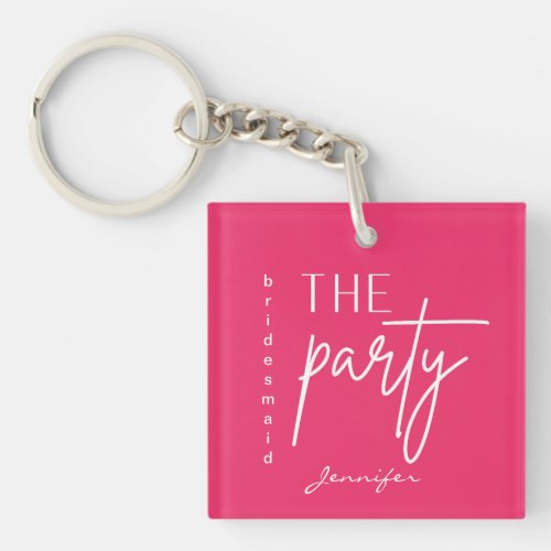 Pink the party bridesmaid acrylic keychain