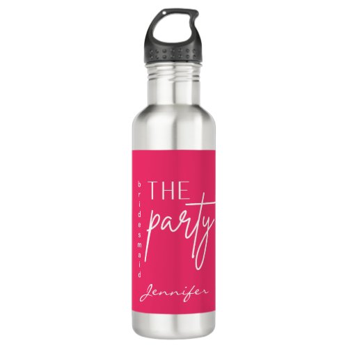 Pink the party bridesmaid gift  stainless steel water bottle