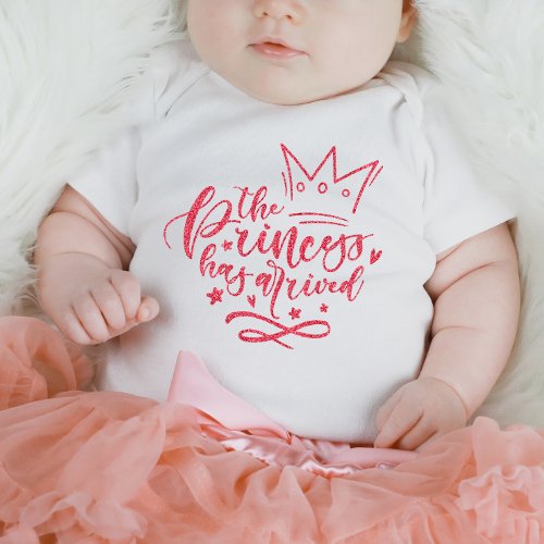 Pink The Princess Has Arrived Baby Bodysuit