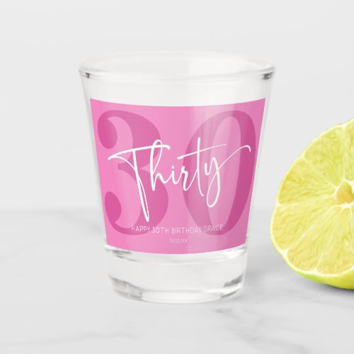 Pink Thirty 30th Thirtieth Birthday Party Gift Shot Glass