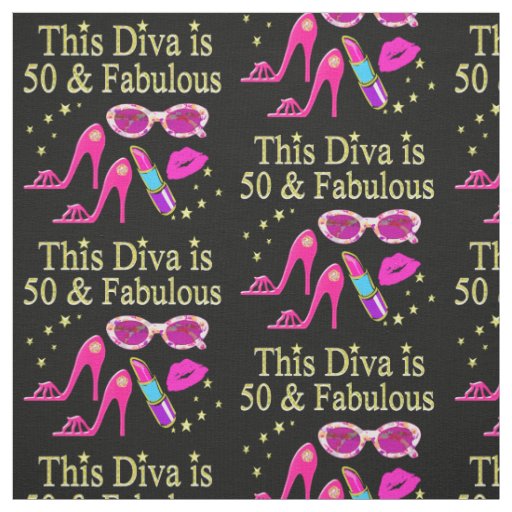 PINK THIS DIVA IS 50 & FABULOUS DESIGN FABRIC
