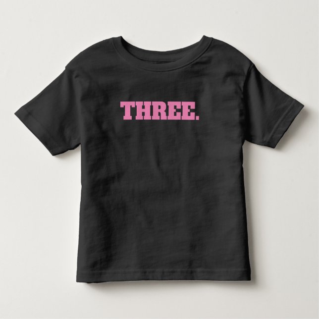 Pink Three 3rd Birthday Toddler T-shirt (Front)