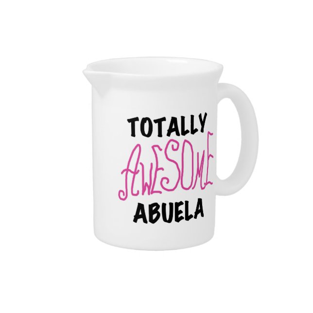 Pink Totally Awesome Abuela Gifts Beverage Pitcher (Right)