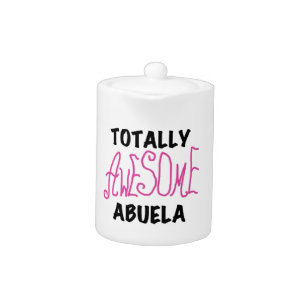Pink Totally Awesome Abuela Gifts Teapot