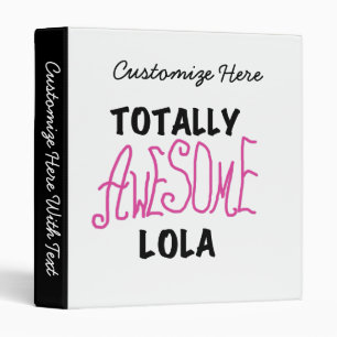 Pink Totally Awesome Lola T-shirts and Gifts Binder