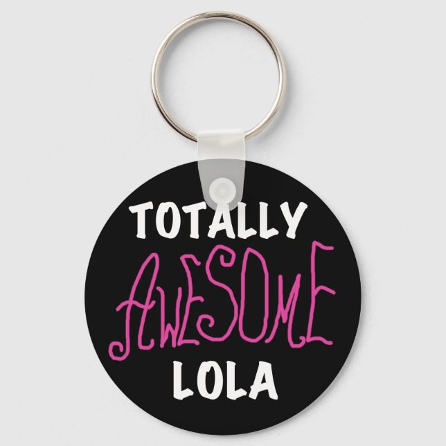 Pink Totally Awesome Lola T-shirts and Gifts Keychain (Front)
