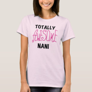 Pink Totally Awesome Nani T-shirts and Gifts