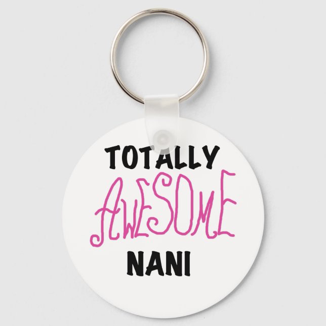 Pink Totally Awesome Nani T-shirts and Gifts Keychain (Front)