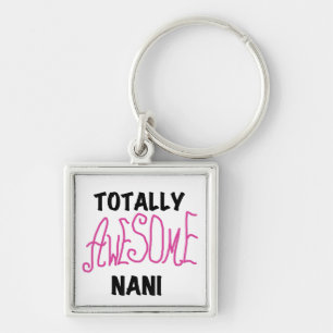 Pink Totally Awesome Nani T-shirts and Gifts Keychain