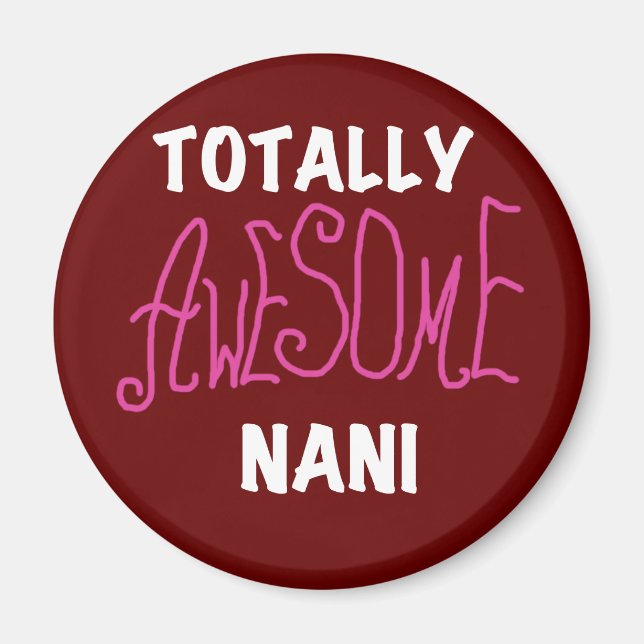 Pink Totally Awesome Nani T-shirts and Gifts Magnet (Front)