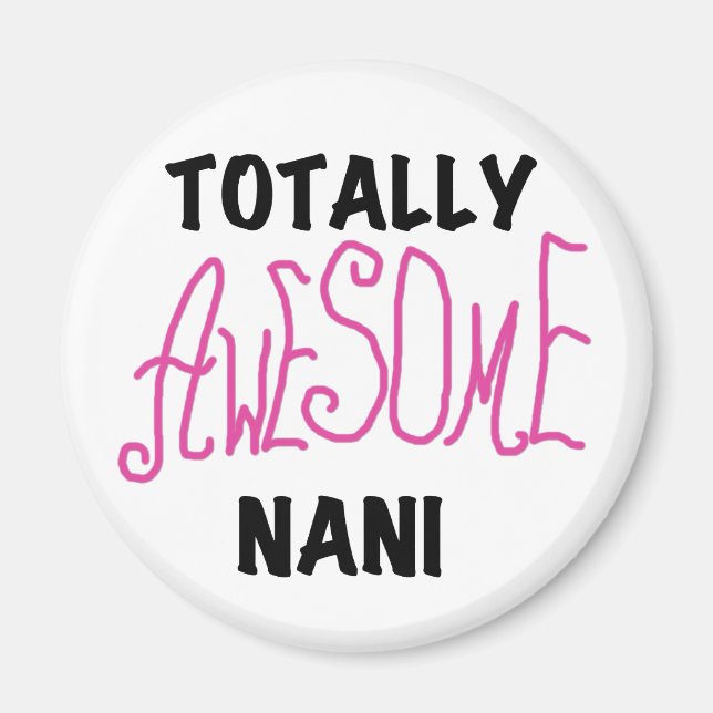Pink Totally Awesome Nani T-shirts and Gifts Magnet (Front)