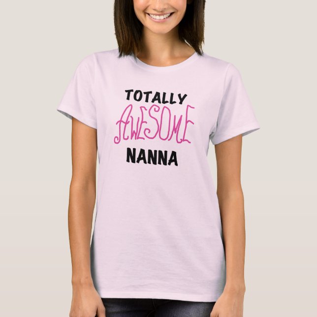 Pink Totally Awesome Nanna T-shirts and Gifts (Front)
