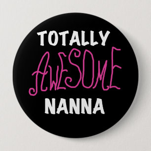 Pink Totally Awesome Nanna T-shirts and Gifts Button