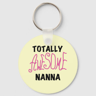 Pink Totally Awesome Nanna T-shirts and Gifts Keychain
