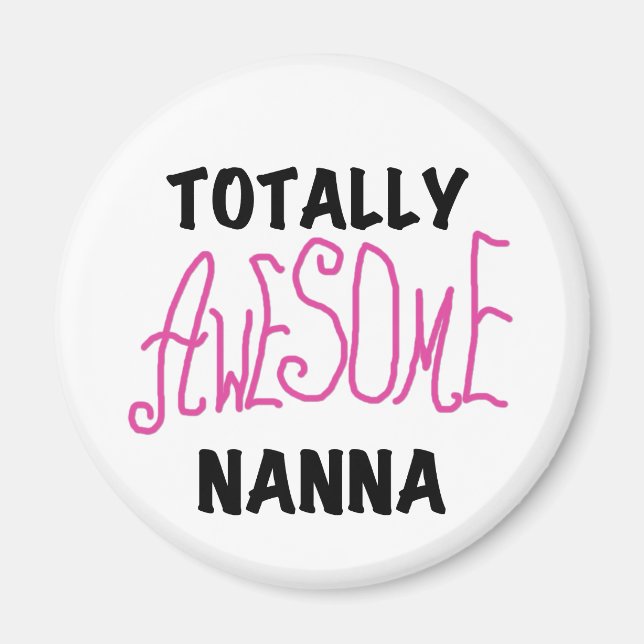 Pink Totally Awesome Nanna T-shirts and Gifts Magnet (Front)