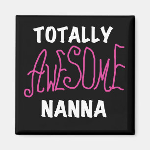 Pink Totally Awesome Nanna T-shirts and Gifts Magnet