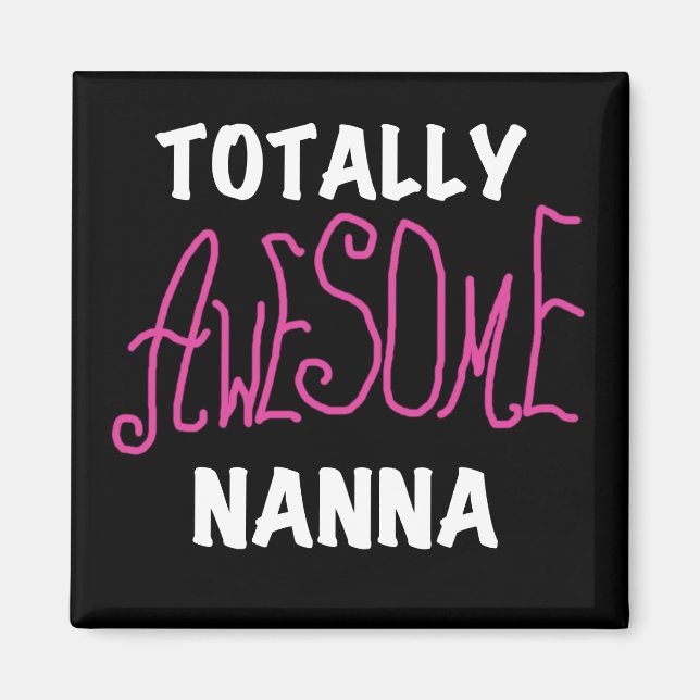 Pink Totally Awesome Nanna T-shirts and Gifts Magnet (Front)