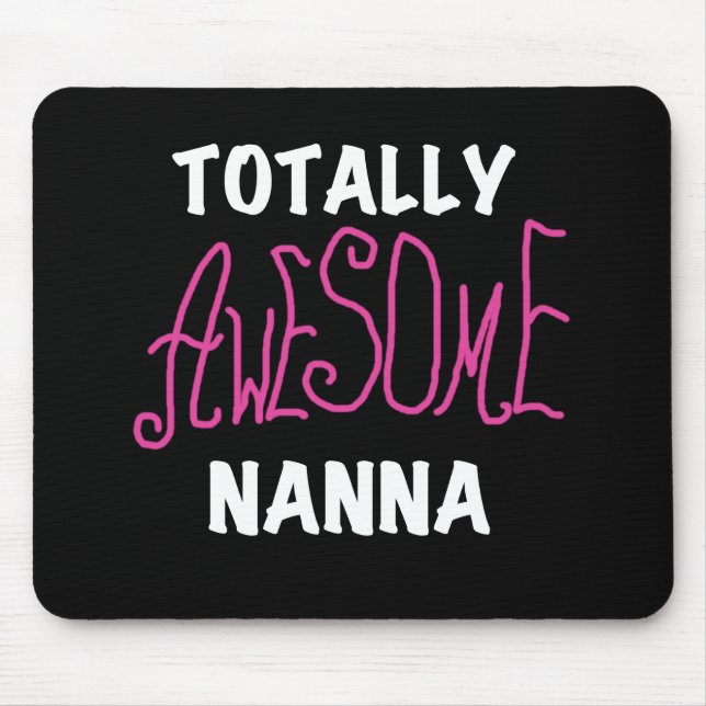 Pink Totally Awesome Nanna T-shirts and Gifts Mouse Pad (Front)