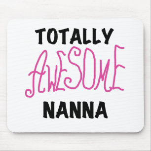 Pink Totally Awesome Nanna T-shirts and Gifts Mouse Pad