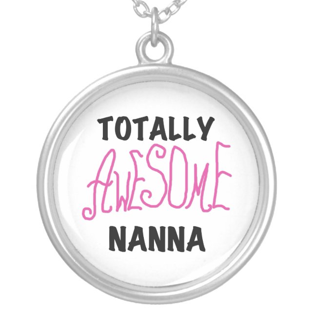 Pink Totally Awesome Nanna T-shirts and Gifts Silver Plated Necklace (Front)