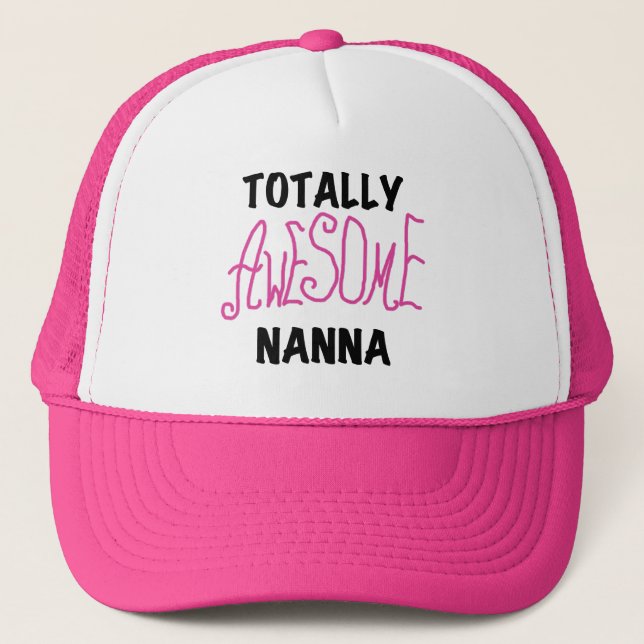 Pink Totally Awesome Nanna T-shirts and Gifts Trucker Hat (Front)
