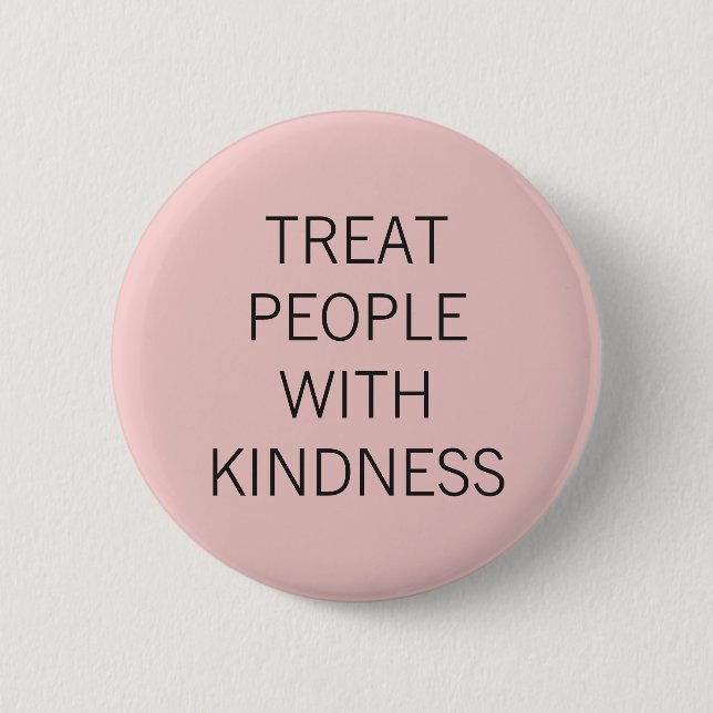 Pink Treat People With Kindness Pinback Button (Front)